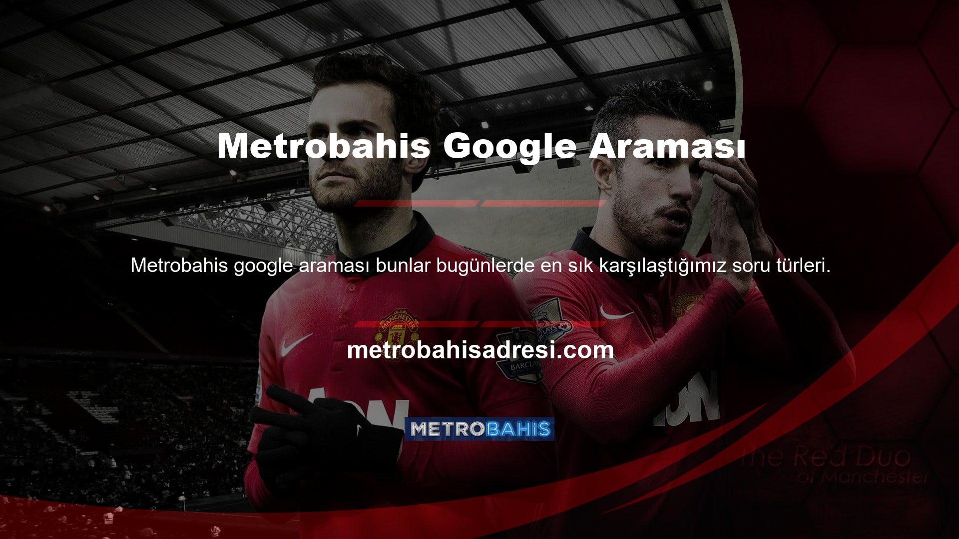 Kullanıcıların Google'da Metrobahis araması yaptıklarında ilk kez bu soruyla karşılaştıklarını görebilirsiniz